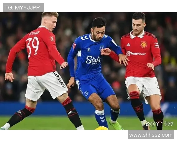 英超焦点战曼联对阵埃弗顿直播全程回顾与精彩瞬间解析 英超焦点战曼联对阵埃弗顿直播全程回顾与精彩瞬间解析